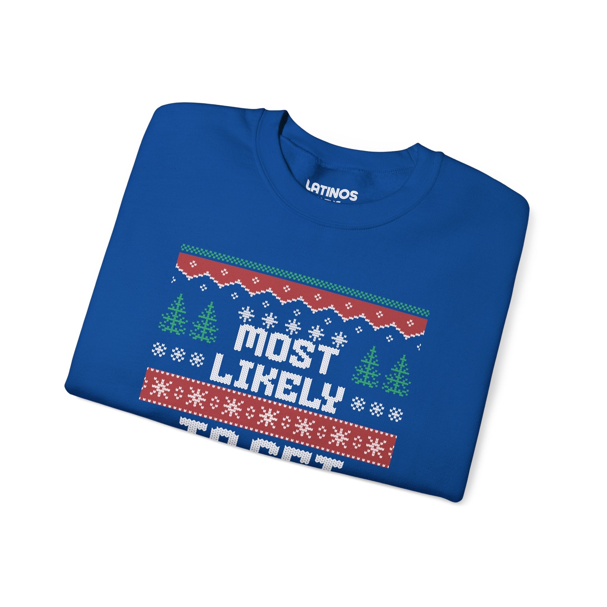 Most Likely To Get Borracha Ugly Christmas Crewneck Sweater | Latino | 3 Colors