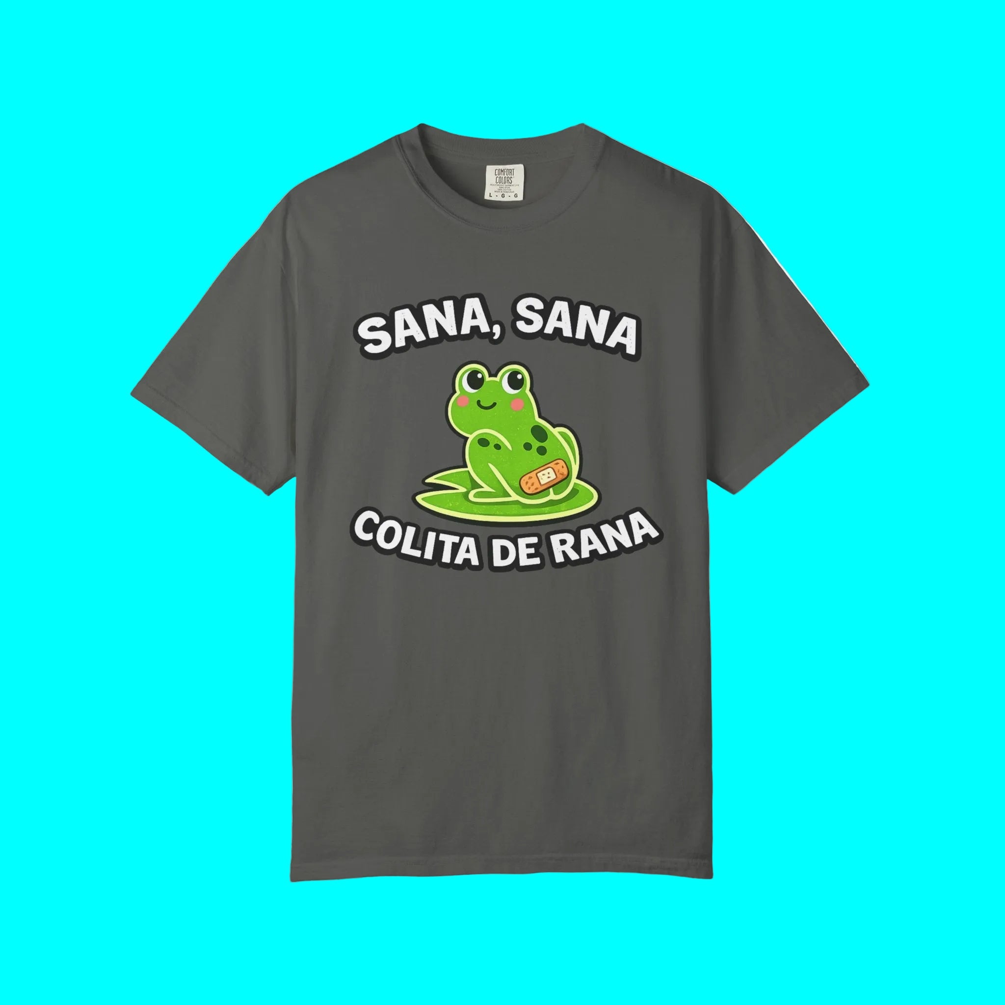 Sana Sana, Colita De Rana | Heavy Cotton T-shirt | 5 Colors