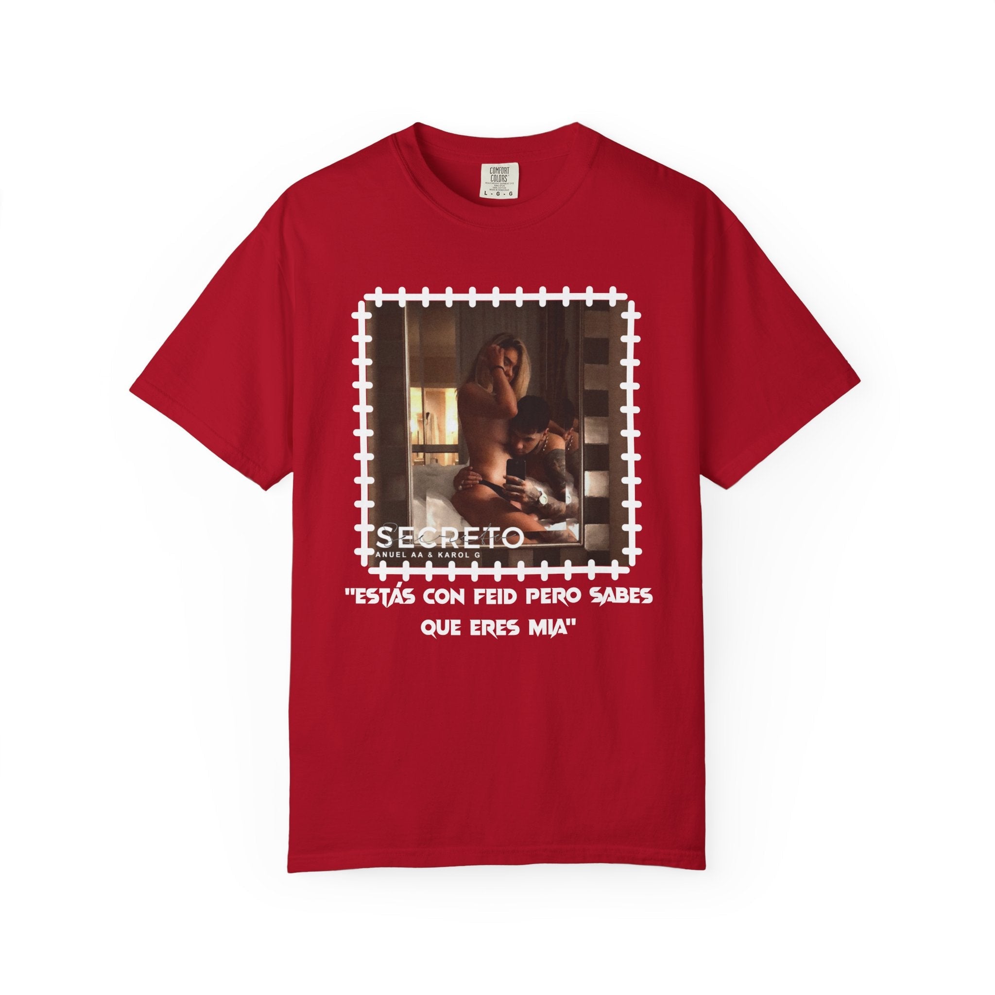 As Seen On Anuel AA | Karol G Estas Con Feid Pero Sabes Que Eres Mia | Heavy Cotton - 4 Colors