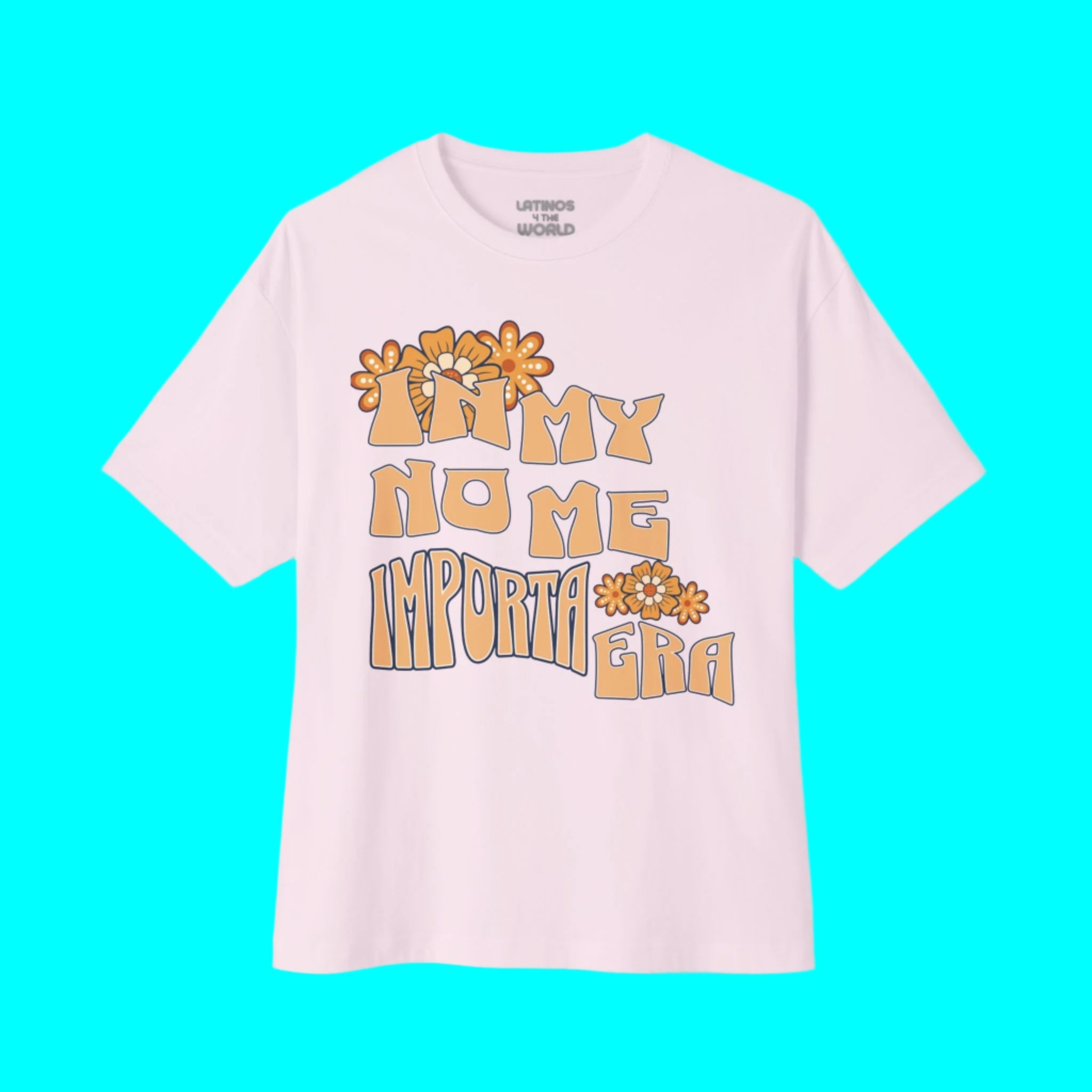 In My No Me Importa Era V2 Design T-shirt | Funny Latina Viral Latino Tees | 3 Colors