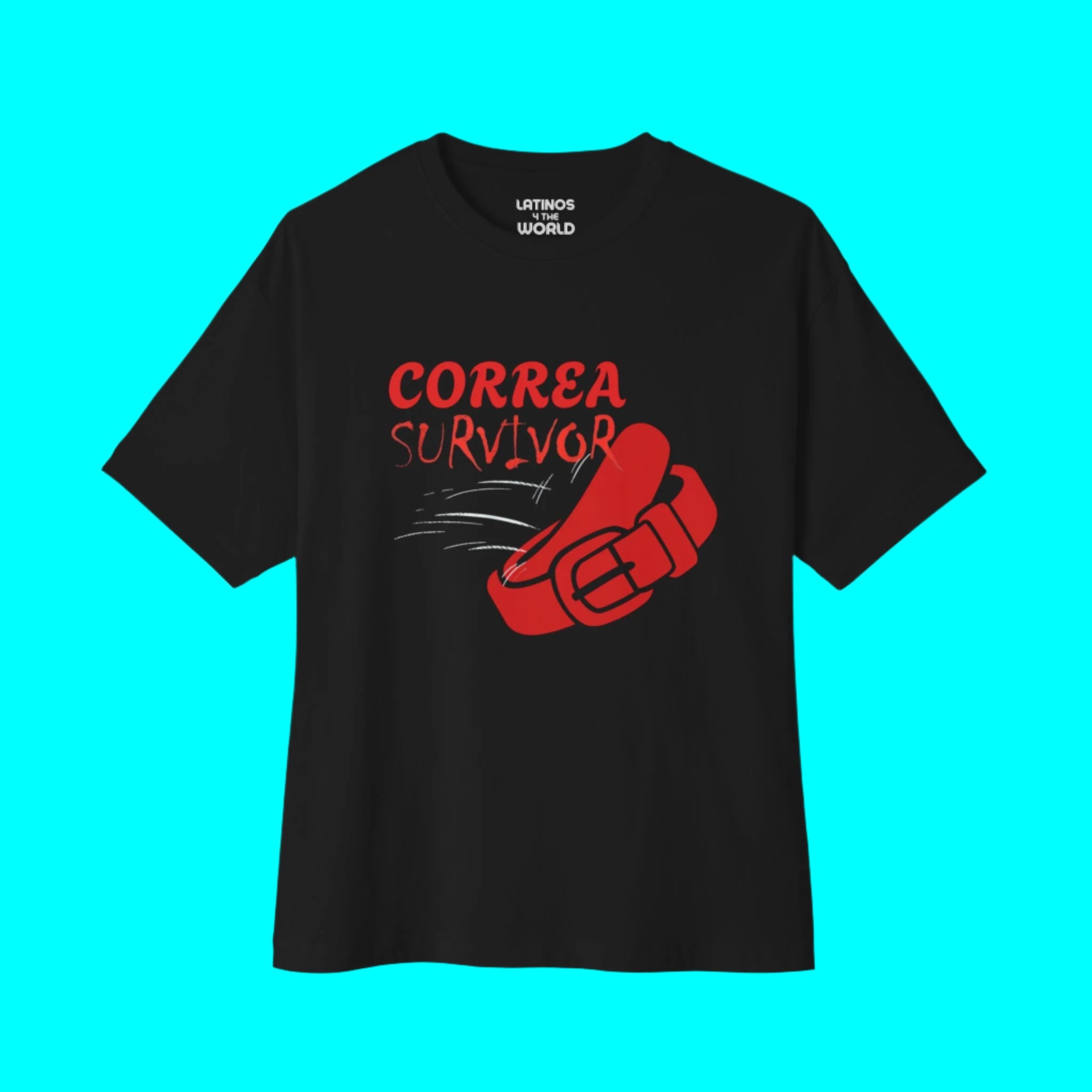 Correa Belt Survivor T-shirt | Chancleta Cinturon Joke Design Latino Pride Funny Viral Tees
