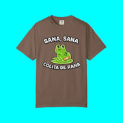 Sana Sana, Colita De Rana | Heavy Cotton T-shirt | 5 Colors
