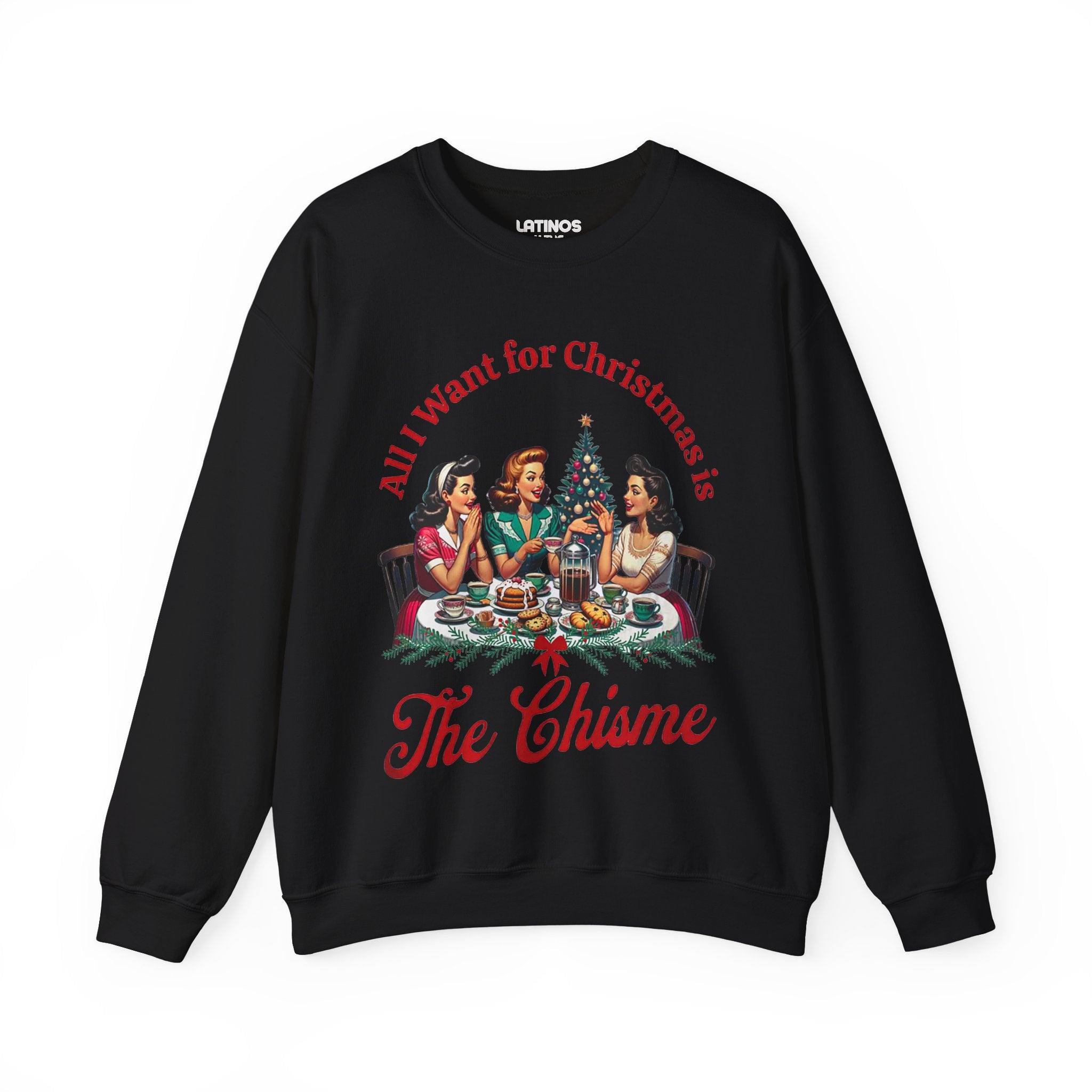 All I want for Christmas is The Chisme Comfy Christmas Sweater | Funny Latino