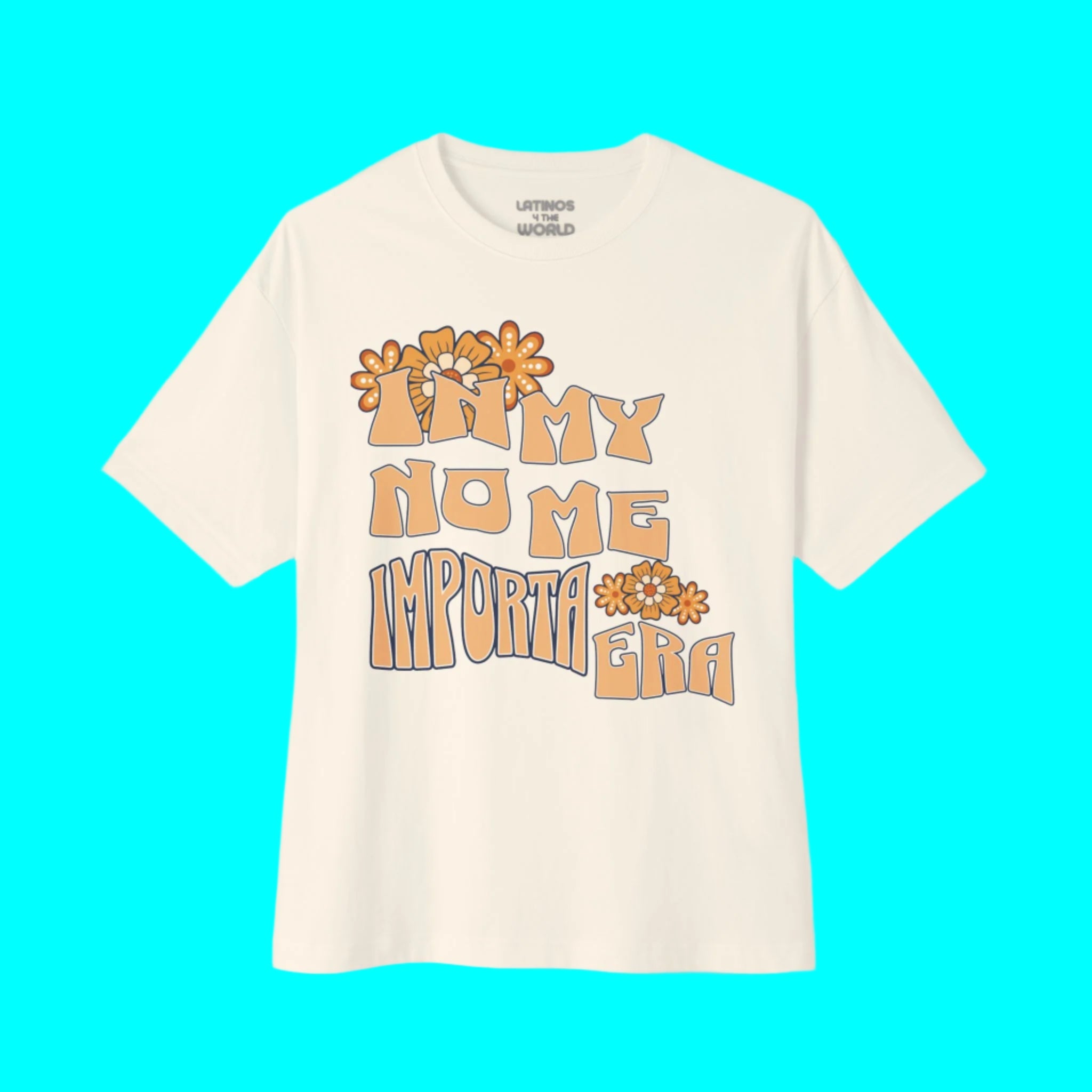 In My No Me Importa Era V2 Design T-shirt | Funny Latina Viral Latino Tees | 3 Colors