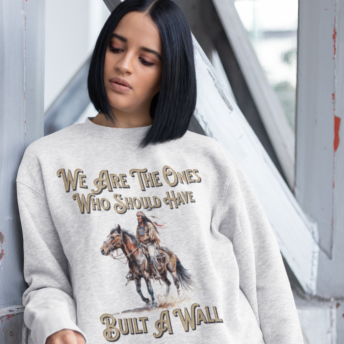 We Are The Ones Who Should Have Built A Wall Fleece Lined Crewneck | Viral Native American Latino | 3 Colors
