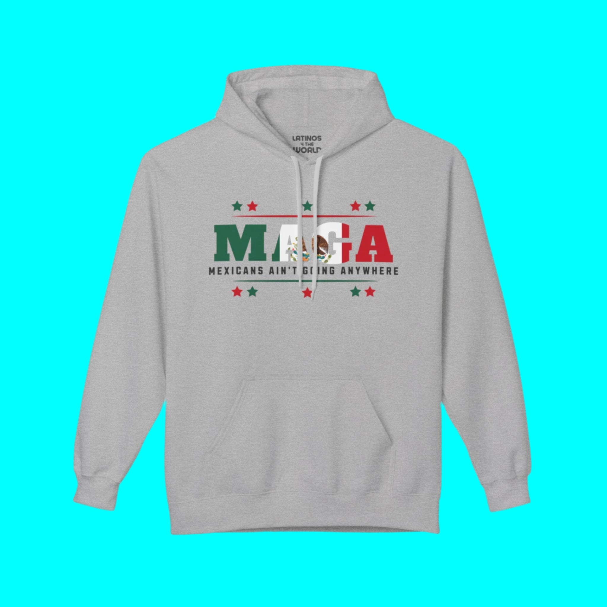 Mexicans Ain't Going Anywhere V1 Comfy Warm Hoodie | Funny Latino Pride | 3 Colors