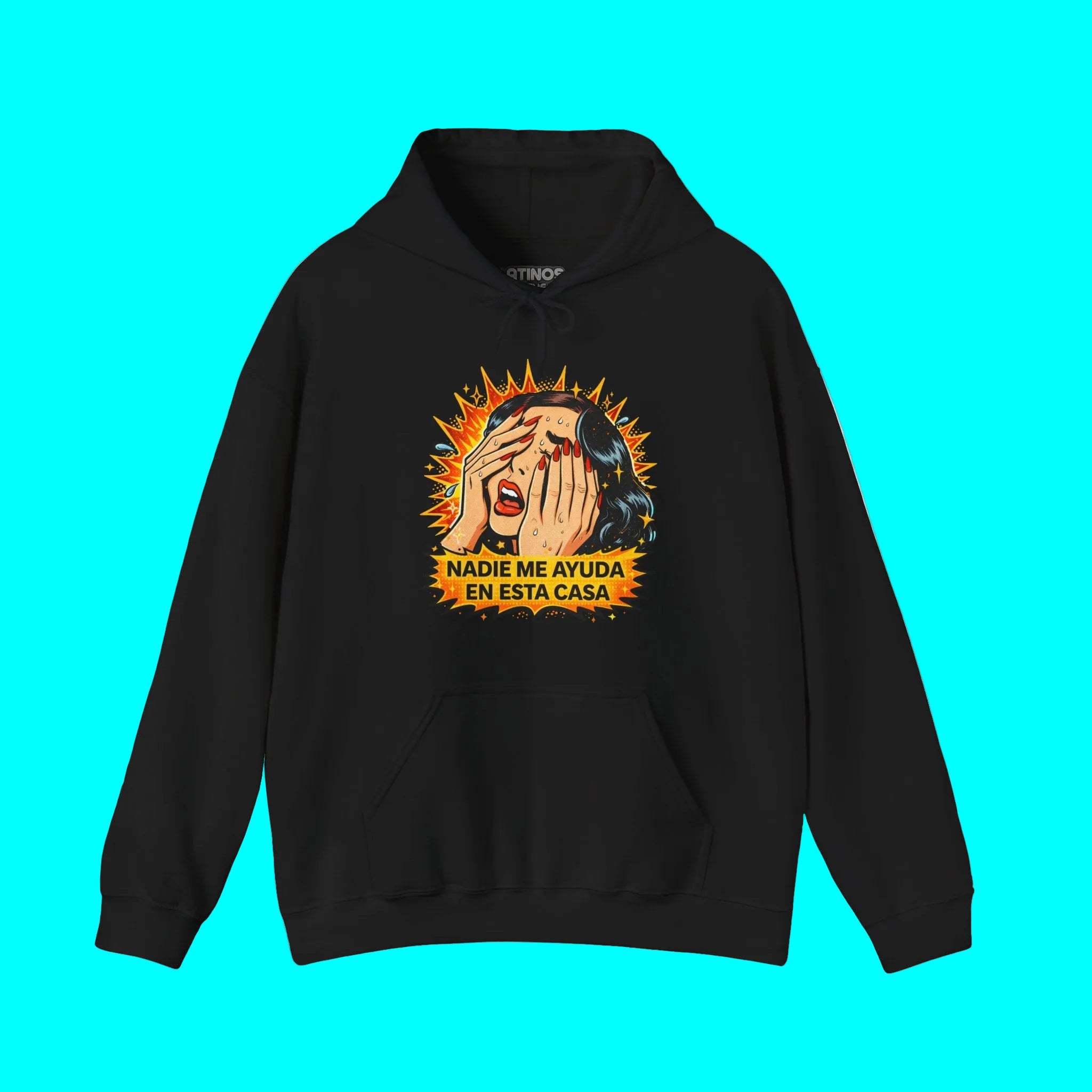 Telenovela Nadie Me Ayuda En Esta Casa Cries in Spanish Hoodie | Comfy Heavy Cotton | 5 Colors