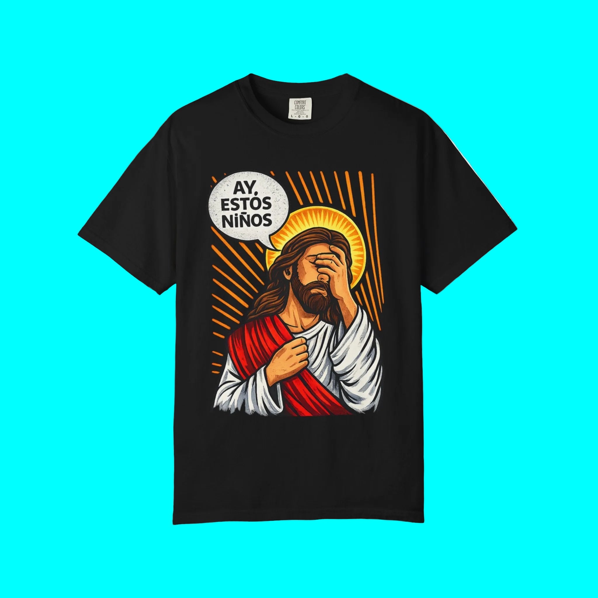 "AY, ESTOS Niños" Jesus Christ T-shirt | Father's Day Funny Gift | 4 Colors