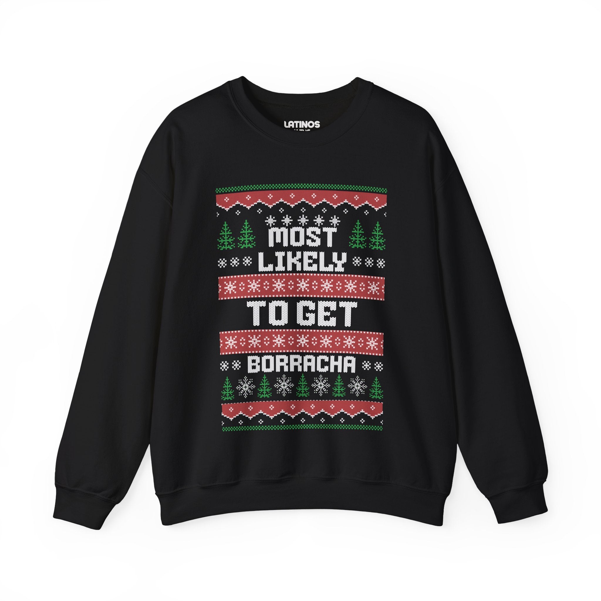 Most Likely To Get Borracha Ugly Christmas Crewneck Sweater | Latino | 3 Colors