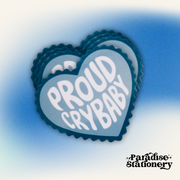 Proud Crybaby - Vinyl Sticker