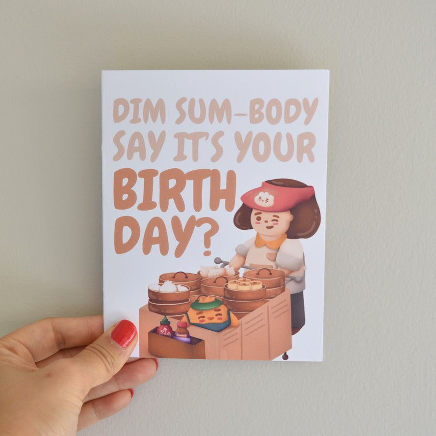 Dim Sum-Body Say It's Your Birthday Greeting Card