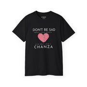 Don't Be Sad About Your Panza, Give Self-Love a Chanza | Heavy Cotton T-shirt | 4 Colors