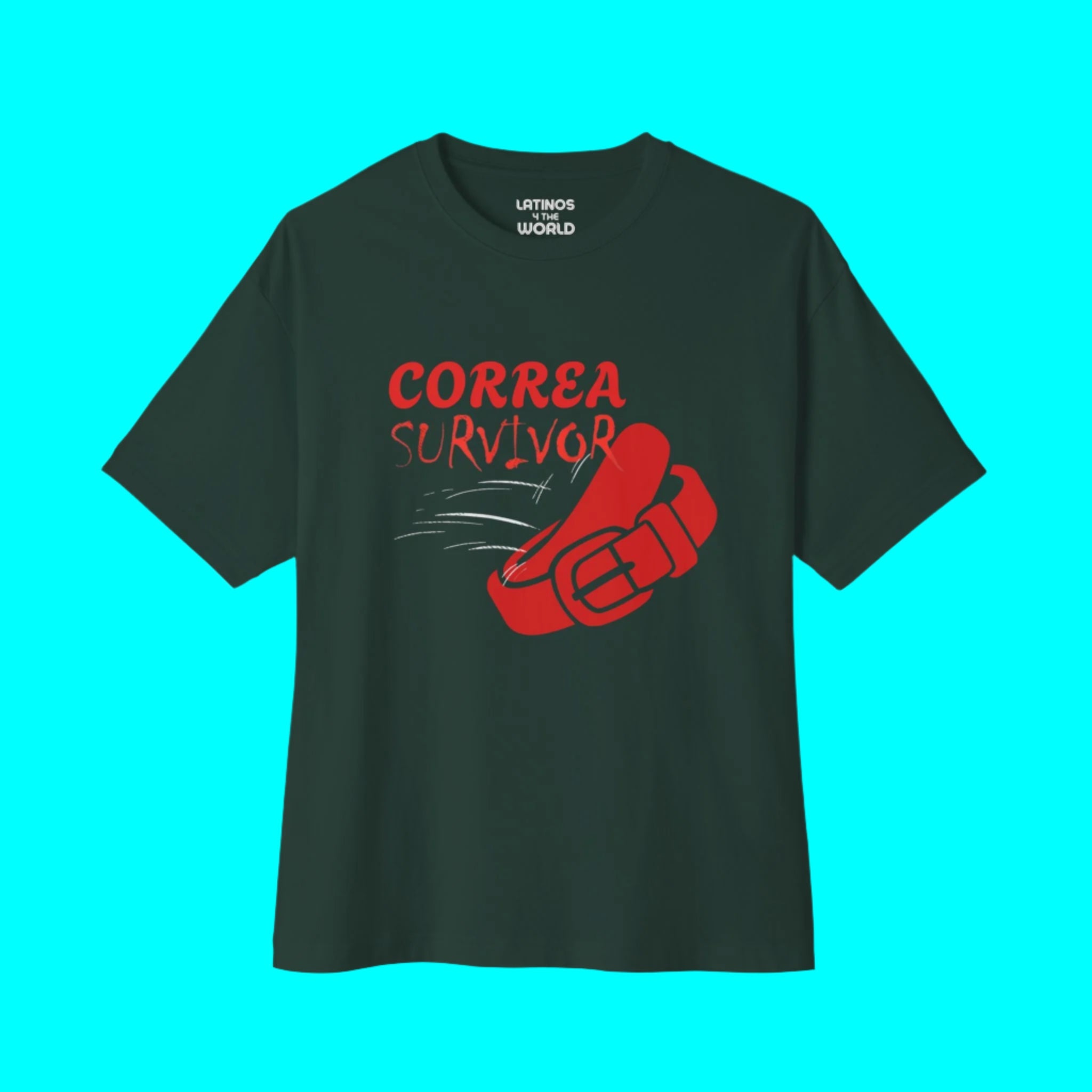 Correa Belt Survivor T-shirt | Chancleta Cinturon Joke Design Latino Pride Funny Viral Tees
