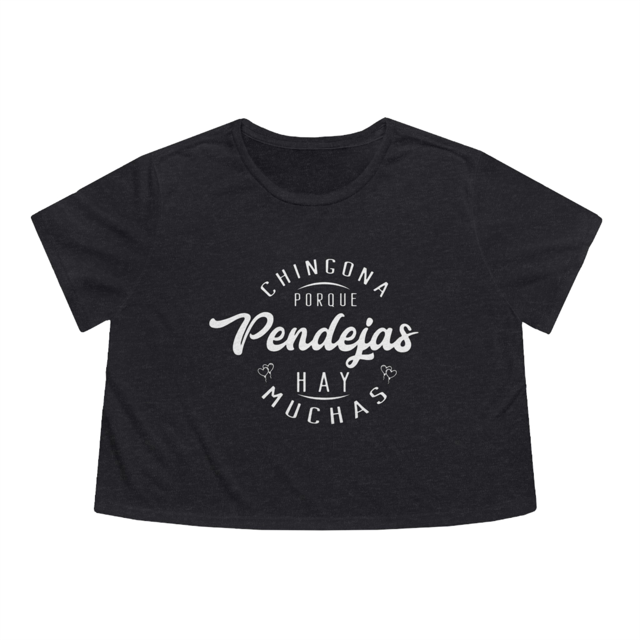 Chingona Porque Pendejas Hay Muchas | Women's Flowy Crop-Top | 3 Colors