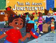 Tell Me About Juneteenth