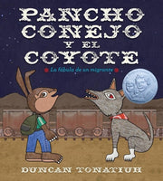 Pancho conejo y el coyote: La fábula de un migrante (Pancho Rabbit and the Coyote Spanish Edition)