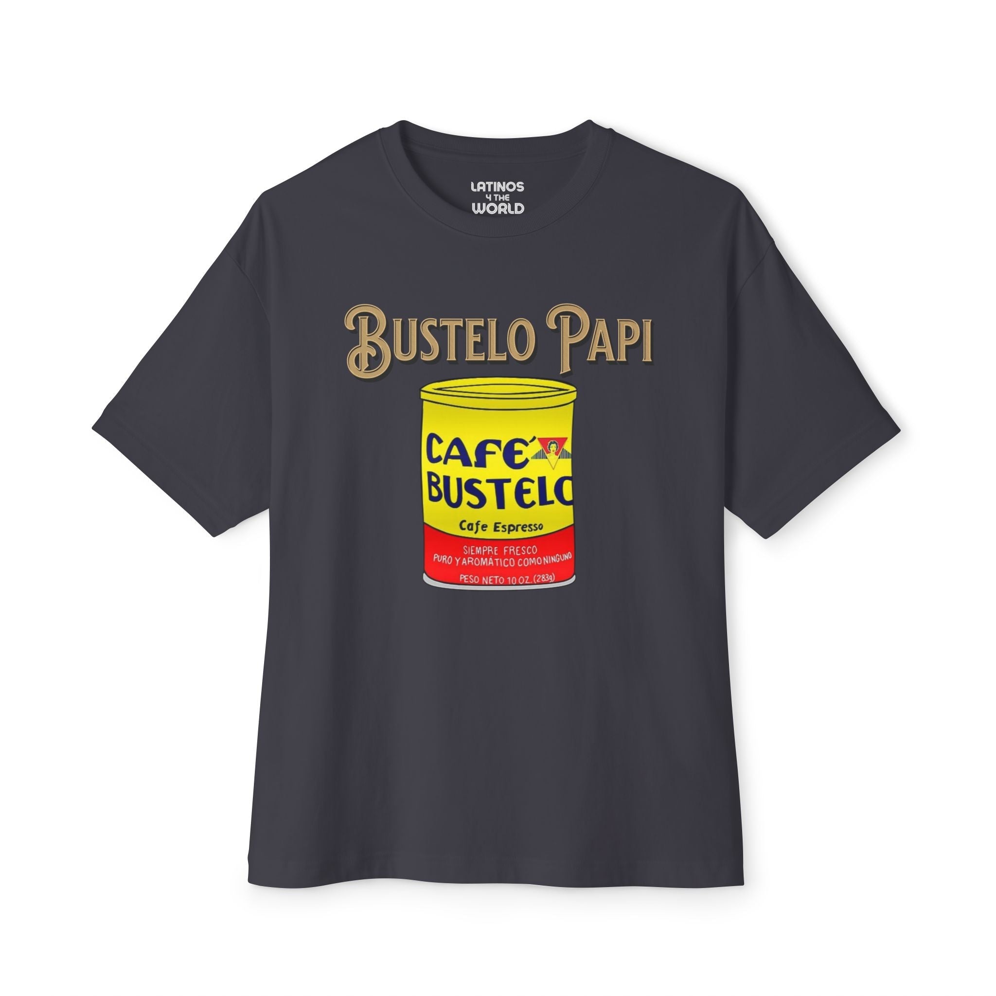 Bustelo Papi Cafecito Cafe Latino America Can T-shirt | Viral Funny Latin Tees | 3 Colors