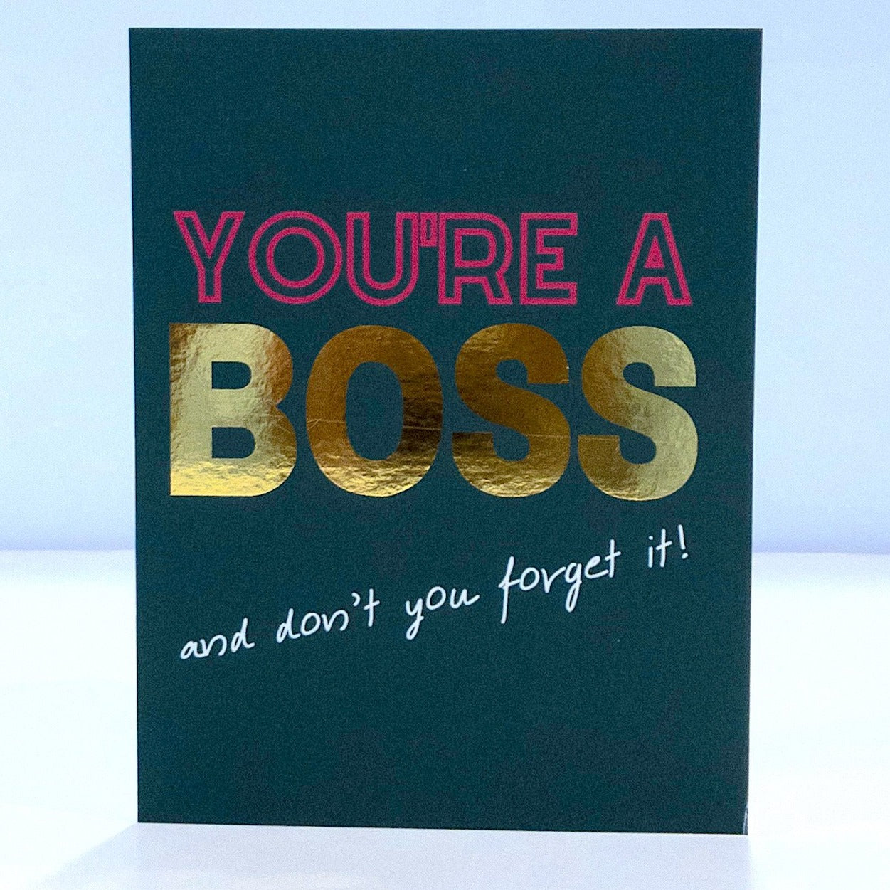 You're A Boss