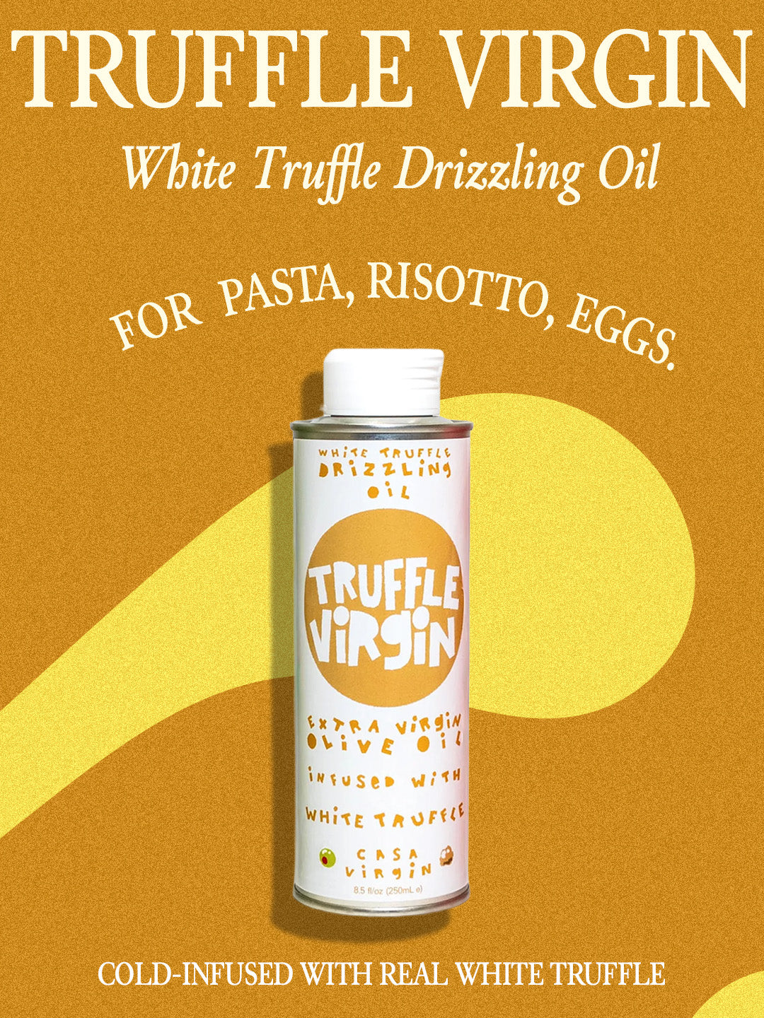 Truffle Virgin — White Truffle Drizzling Olive Oil