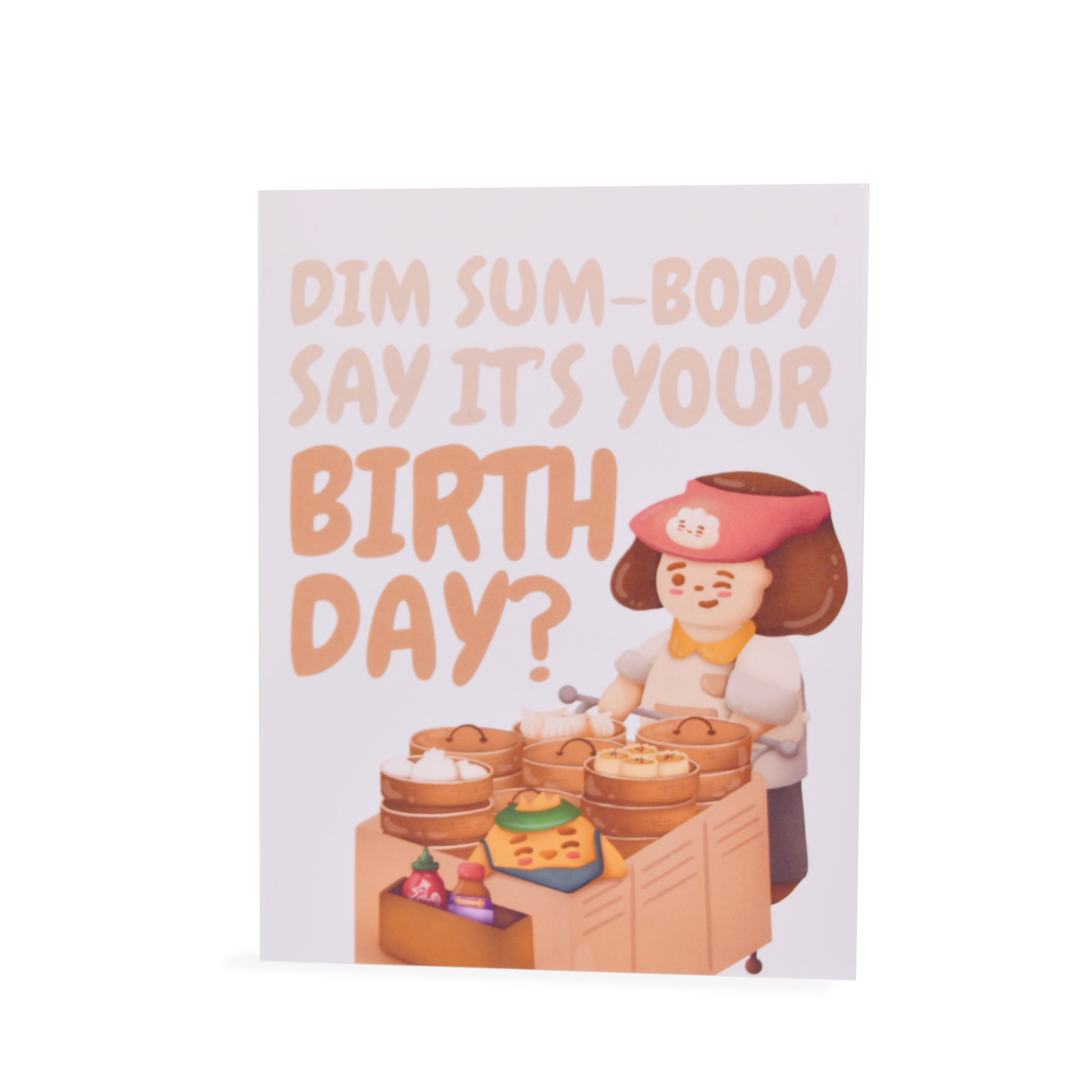 Dim Sum-Body Say It's Your Birthday Greeting Card