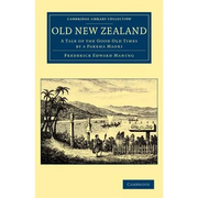 Old New Zealand: A Tale of the Good Old Times by a Pakeha Maori - Paperback