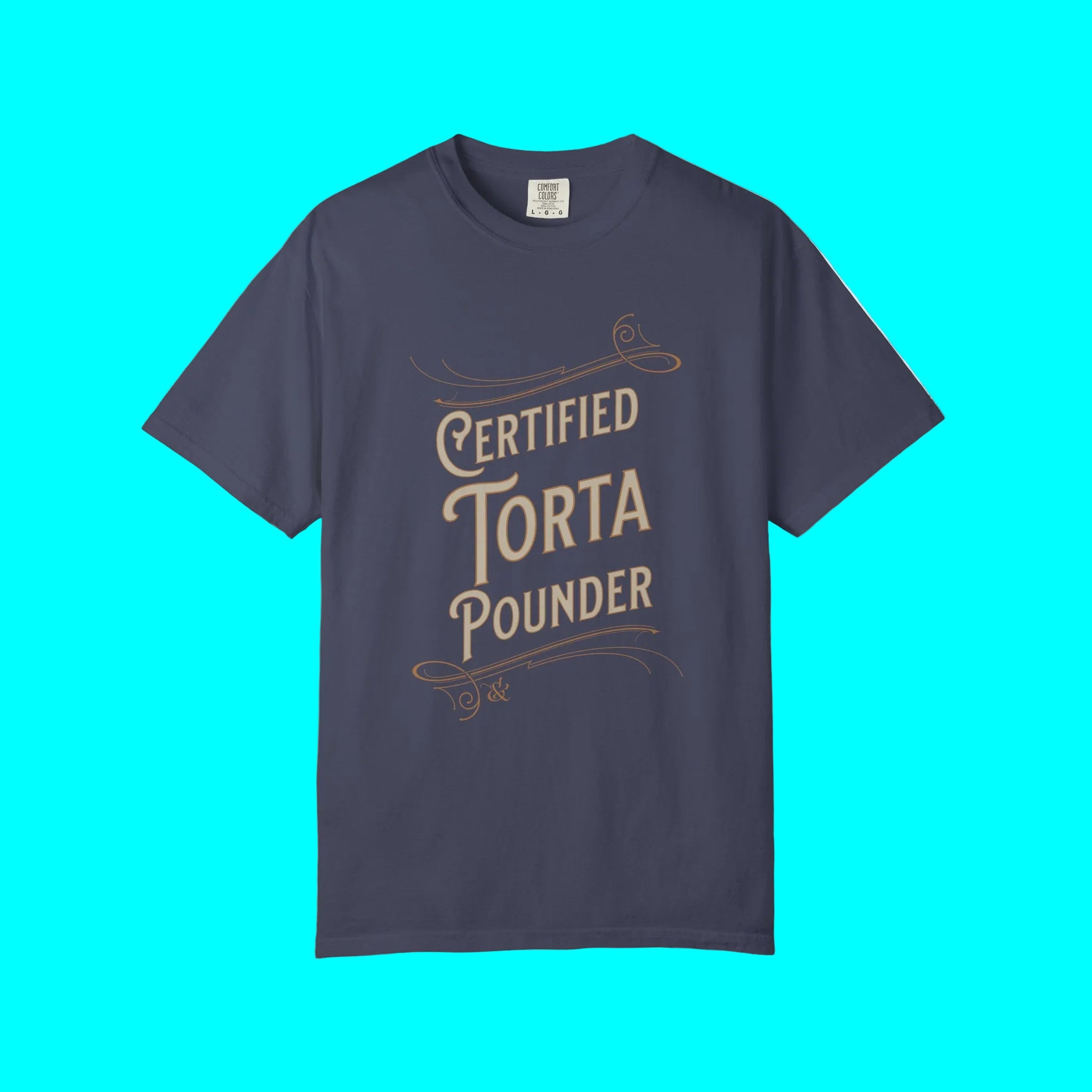 Certified Torta Pounder T-shirt | Funny Viral Latino Meme T-shirts | 3 Colors