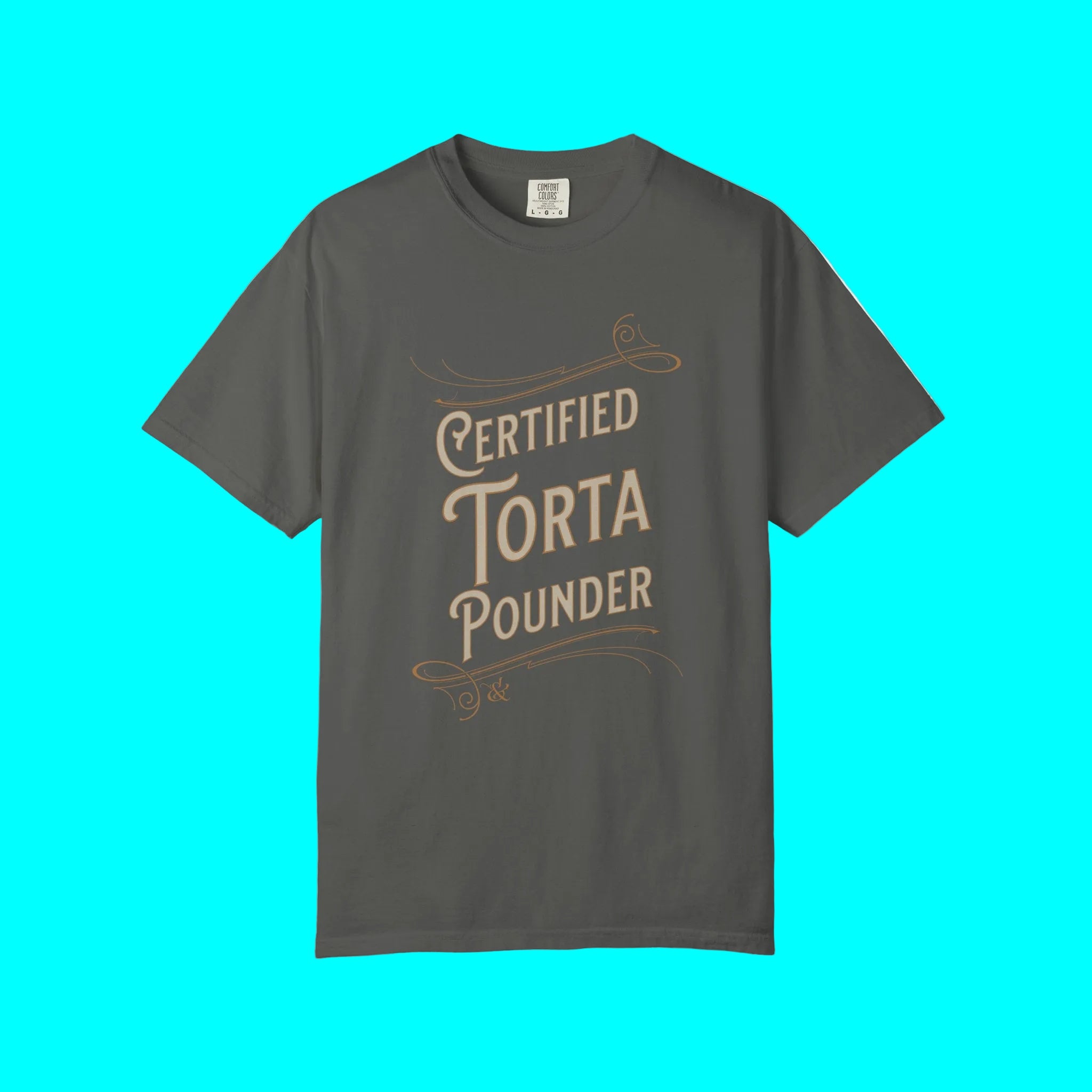 Certified Torta Pounder T-shirt | Funny Viral Latino Meme T-shirts | 3 Colors