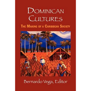 Dominican Cultures: The Making of a Caribbean Society - Paperback