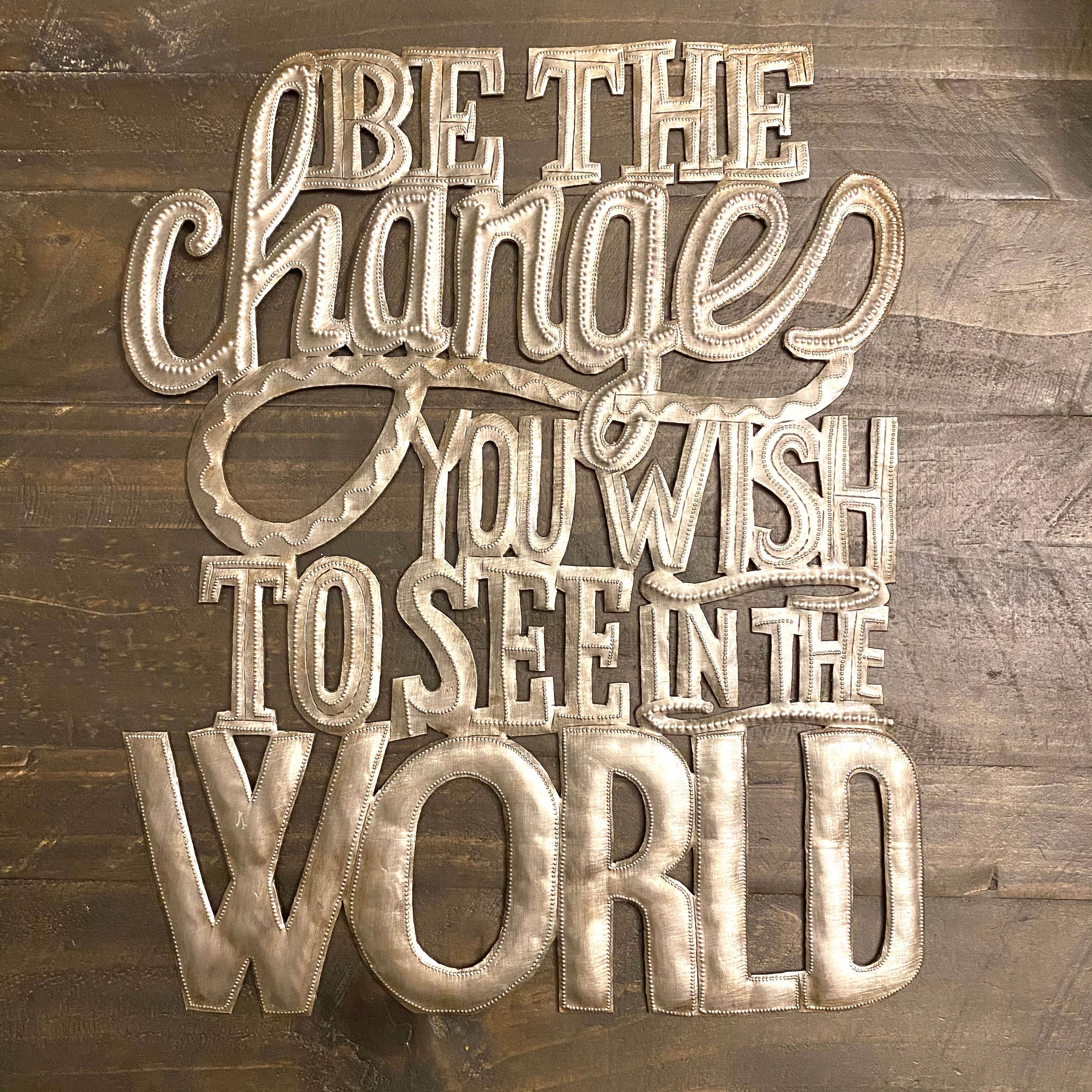 Be the Change