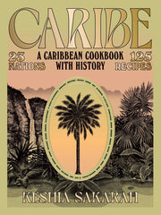 Caribe: A Caribbean Cookbook with History