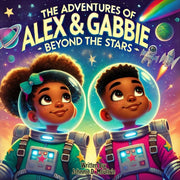 The Adventures of Alex & Gabbie: Beyond the Stars