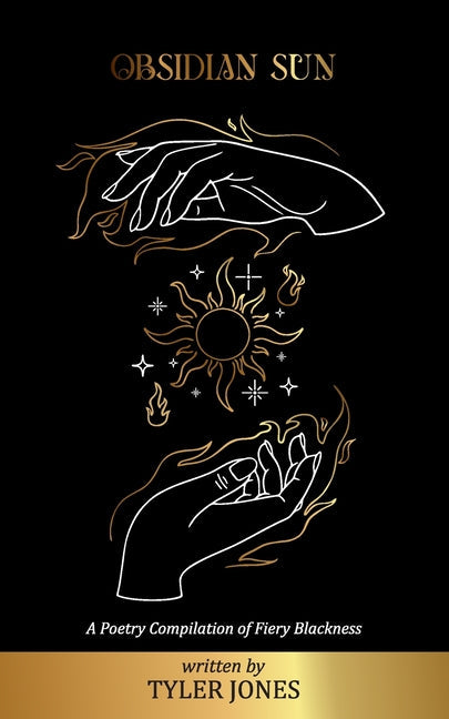 Obsidian Sun: A Poetry Compilation of Fiery Blackness