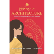 Latinas in Architecture: Stories of raising the 1% one Latina at a time - Paperback