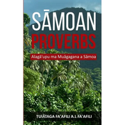Sāmoan Proverbs: Alagā'upu ma Muāgagana a Sāmoa - Paperback