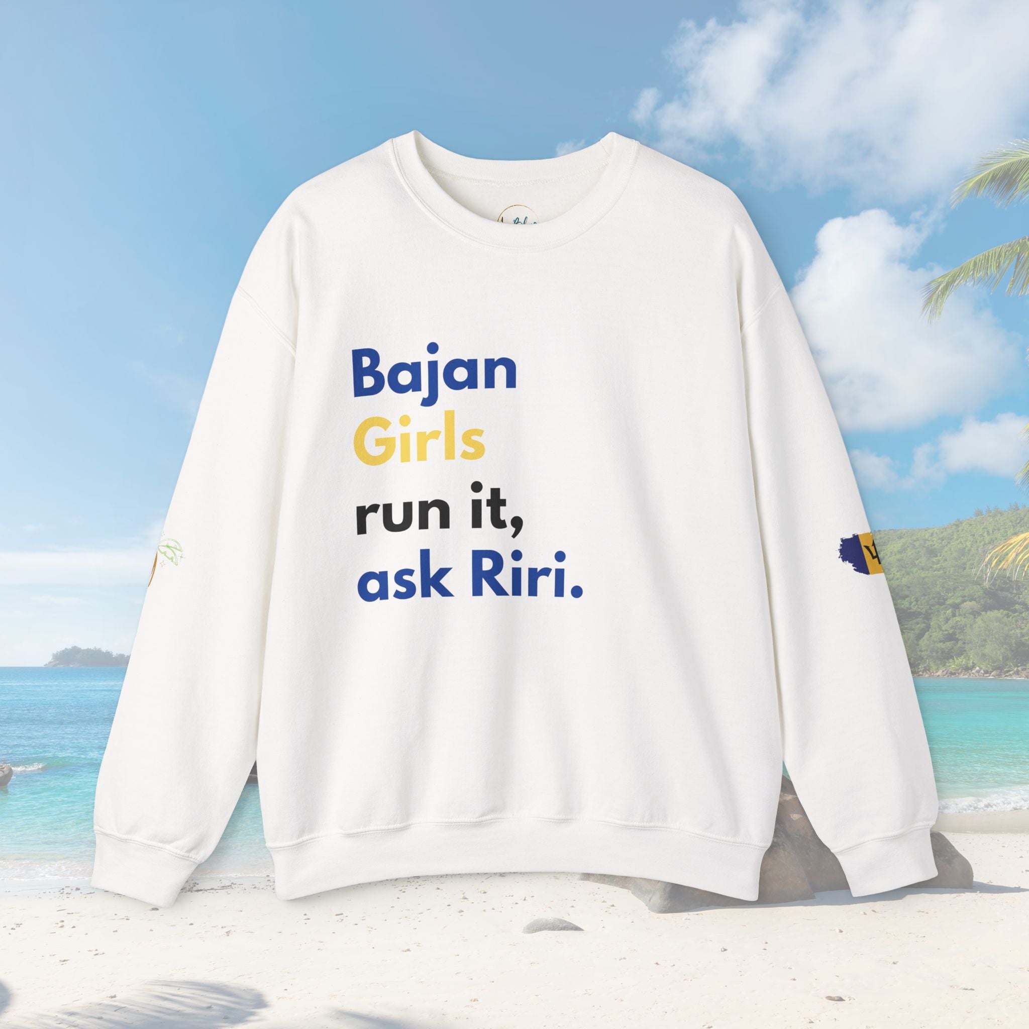 Bajan Girls Run It, Ask Riri Sweatshirt