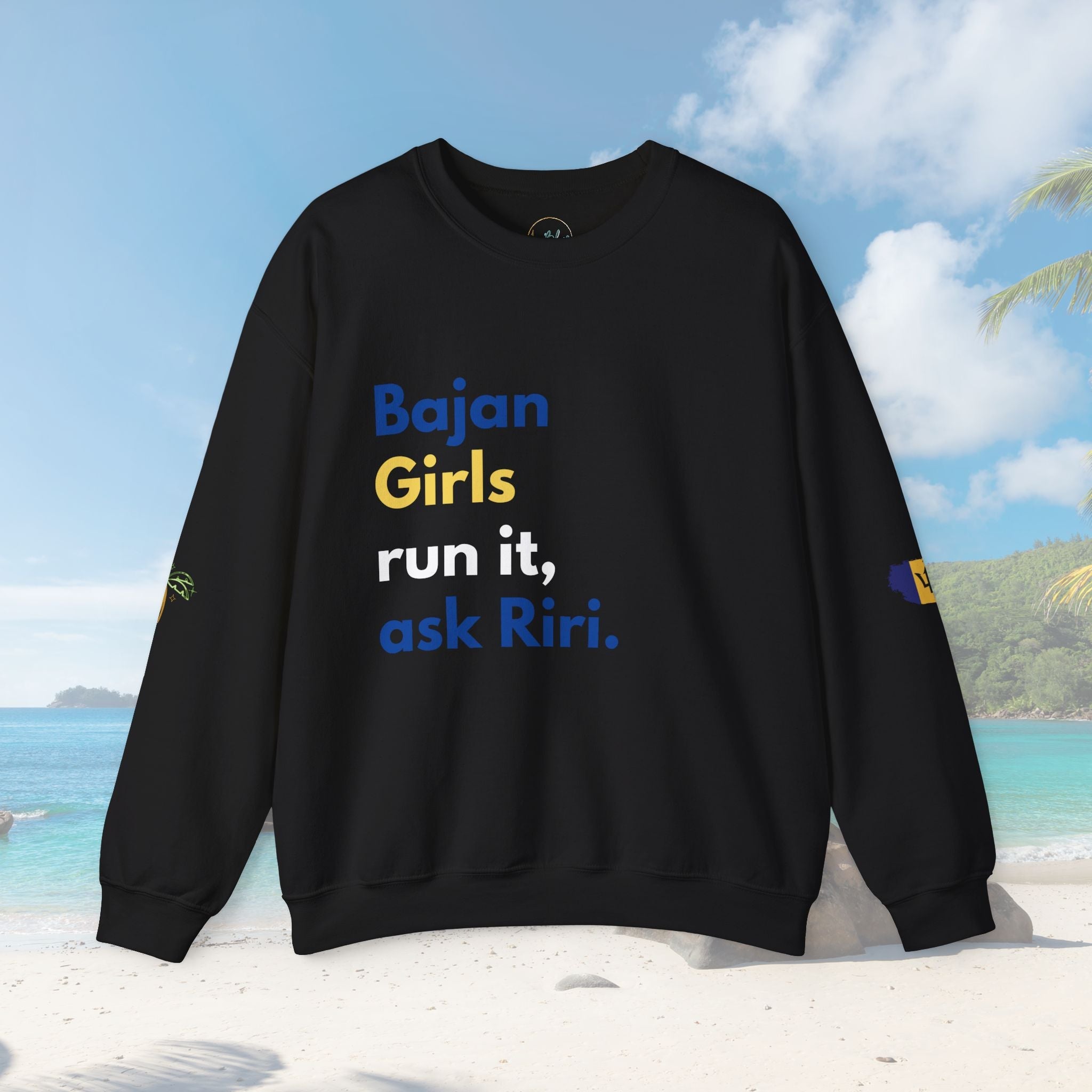 Bajan Girls Run It, Ask Riri Sweatshirt