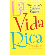 La Vida Rica: The Latina's Guide to Success - Paperback